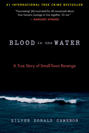 Blood In The Water By Silver Donald Cameron Penguinrandomhouse Com Books
