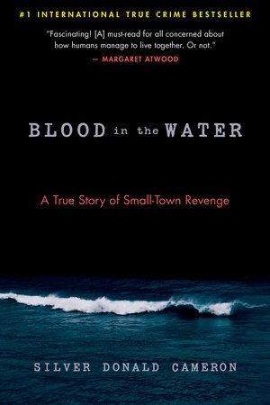 Blood In The Water By Silver Donald Cameron Penguinrandomhouse Com Books