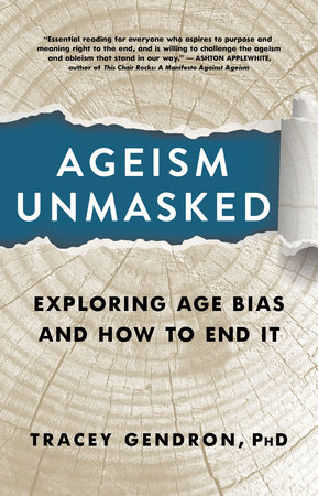 Ageism Unmasked by Tracey Gendron
