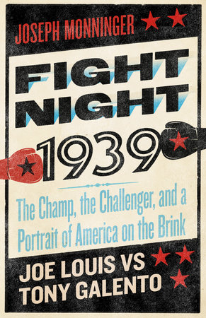 Fight Night 1939 by Joseph Monninger