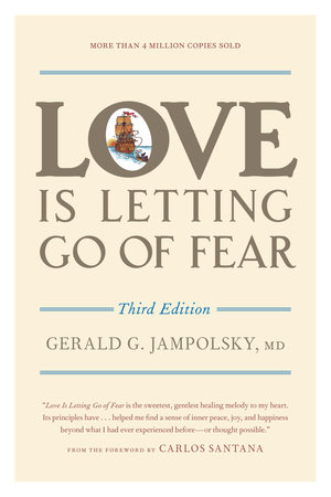 Love Is Letting Go of Fear, Third Edition by Gerald G. Jampolsky, MD