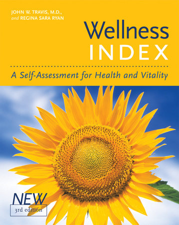 Wellness Index,  3rd edition by John W. Travis and Regina Sara Ryan