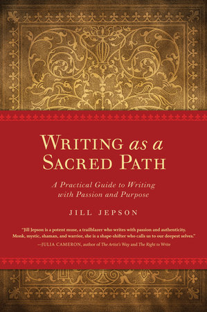 Writing as a Sacred Path by Jill Jepson
