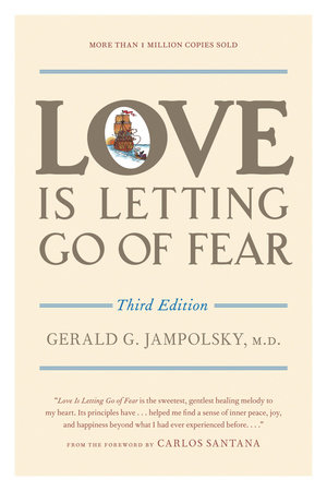 Love Is Letting Go of Fear, Third Edition by Gerald G. Jampolsky, MD