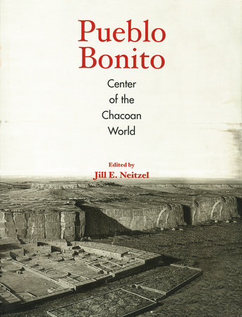 Pueblo Bonito by Jill E. Neitzel
