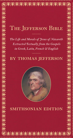 The Jefferson Bible, Smithsonian Edition by Thomas Jefferson