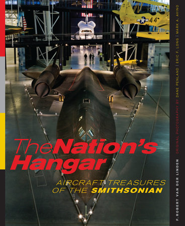 The Nation's Hangar by F. Robert van der Linden