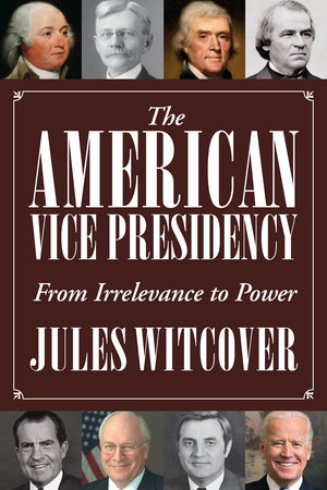 The American Vice Presidency by Jules Witcover