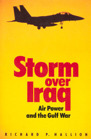 Storm Over Iraq by Richard Hallion