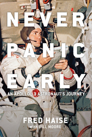 Never Panic Early by Fred Haise and Bill Moore