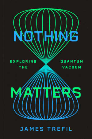 Nothing Matters by James Trefil