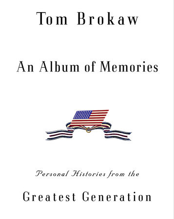 An Album of Memories by Tom Brokaw