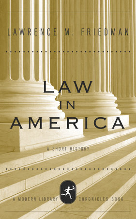 Law in America by Lawrence M. Friedman: 9780812972856