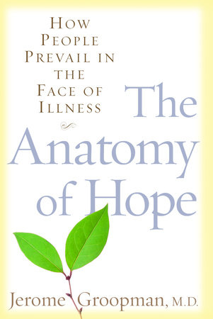The Anatomy of Hope by Jerome Groopman