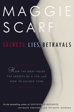 Secrets, Lies, Betrayals by Maggie Scarf