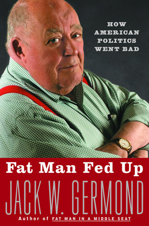 Fat Man Fed Up by Jack W. Germond