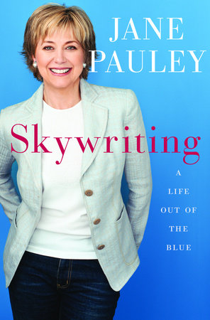 Skywriting by Jane Pauley
