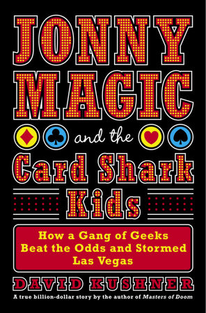 Jonny Magic & the Card Shark Kids by David Kushner