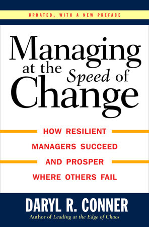 Managing at the Speed of Change by Daryl R. Conner