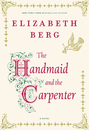 The Handmaid and the Carpenter by Elizabeth Berg