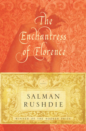 The Enchantress of Florence by Salman Rushdie