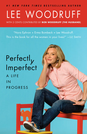 Perfectly Imperfect by Lee Woodruff