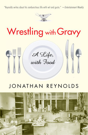 Wrestling with Gravy by Jonathan Reynolds
