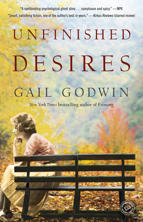 Unfinished Desires by Gail Godwin
