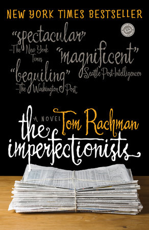 The Imperfectionists by Tom Rachman
