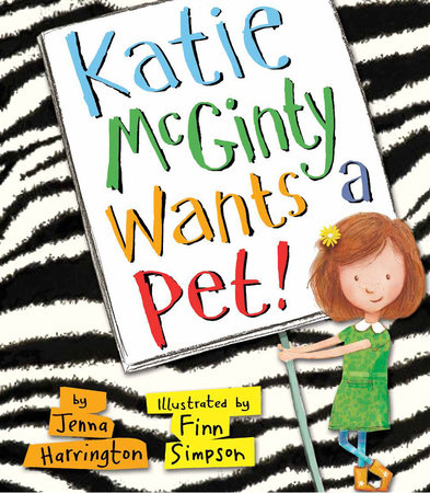 Katie McGinty Wants a Pet! by Jenna Harrington