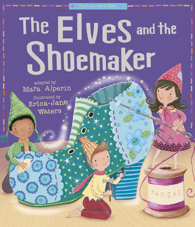 The Elves and the Shoemaker by Tiger Tales