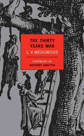 The Thirty Years War by C. V. Wedgwood