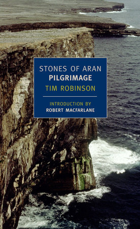 Stones of Aran: Pilgrimage by Tim Robinson