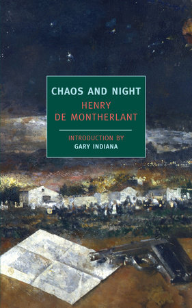 Chaos and Night by Henry de Montherlant