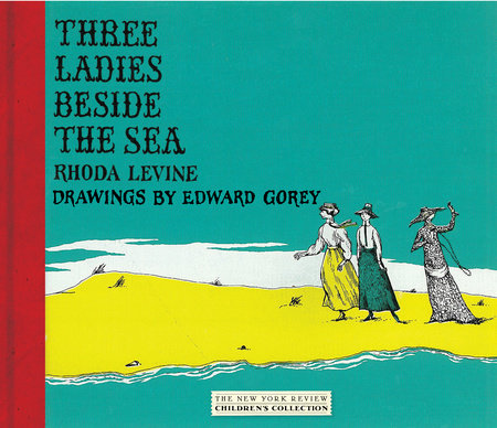 Three Ladies Beside the Sea by Rhoda Levine