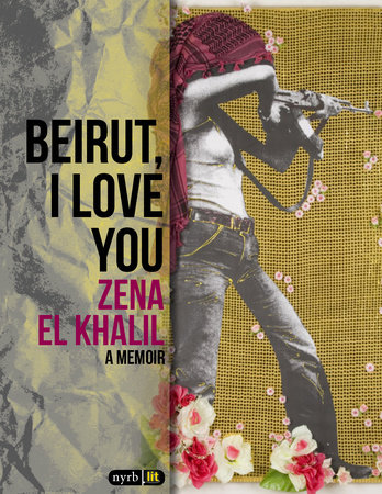 Beirut, I Love You by Zena el Khalil
