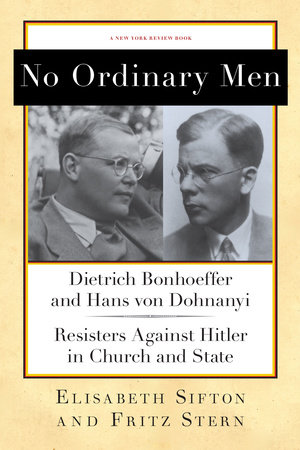 No Ordinary Men by Fritz Stern and Elisabeth Sifton