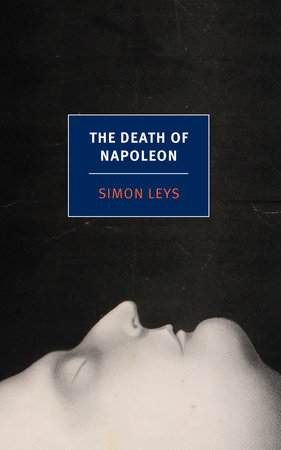 The Death of Napoleon by Simon Leys