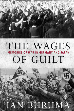 The Wages of Guilt by Ian Buruma