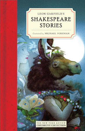 Leon Garfield's Shakespeare Stories by Leon Garfield