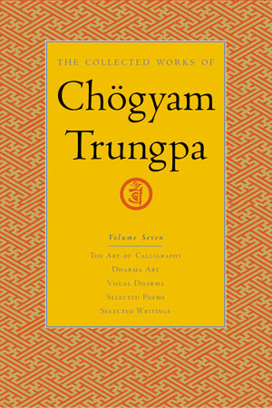 The Collected Works of Chögyam Trungpa, Volume 7 by Chogyam Trungpa