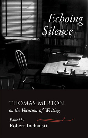 Echoing Silence by Thomas Merton