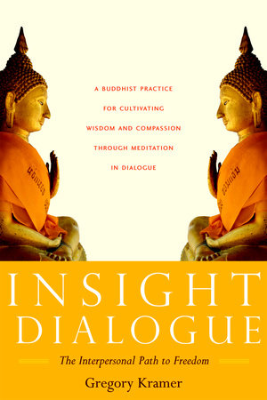 Insight Dialogue by Gregory Kramer