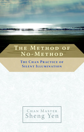 The Method of No-Method by Chan Master Sheng Yen