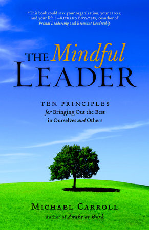 The Mindful Leader by Michael Carroll
