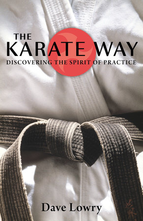The Karate Way by Dave Lowry