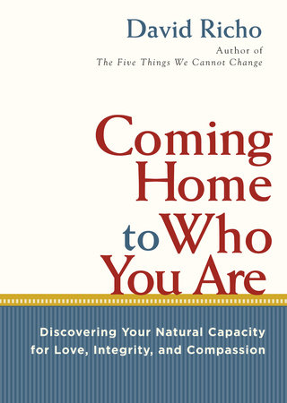 Coming Home to Who You Are by David Richo
