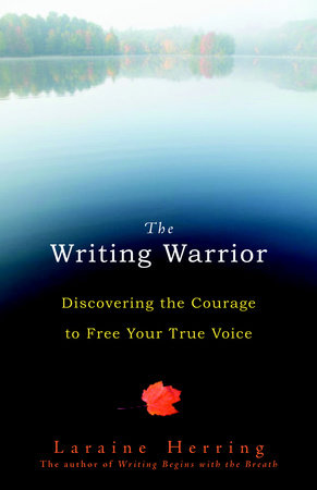 The Writing Warrior by Laraine Herring