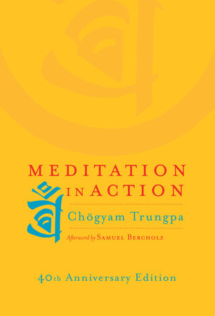 Meditation in Action by Chogyam Trungpa