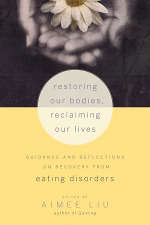 Restoring Our Bodies, Reclaiming Our Lives by 